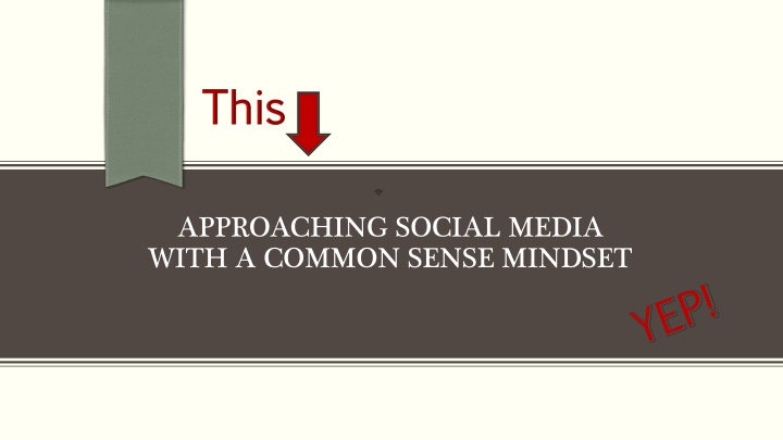 approaching social media with a common sense