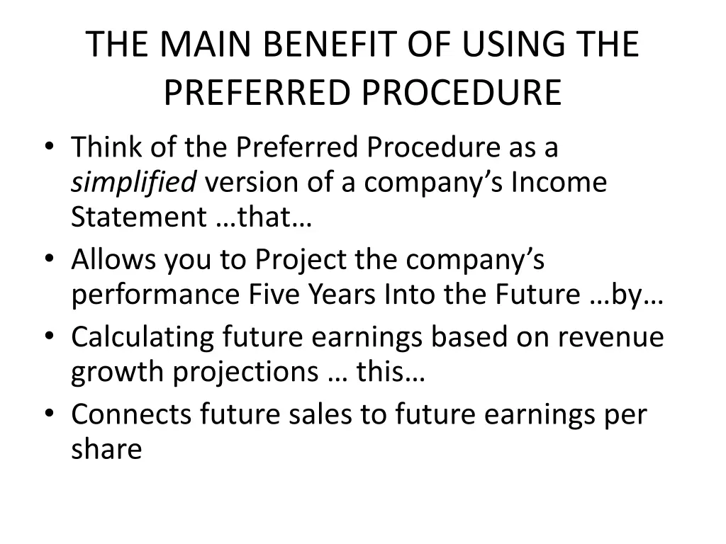 the main benefit of using the preferred procedure