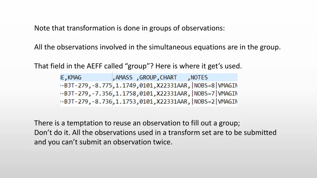 note that transformation is done in groups