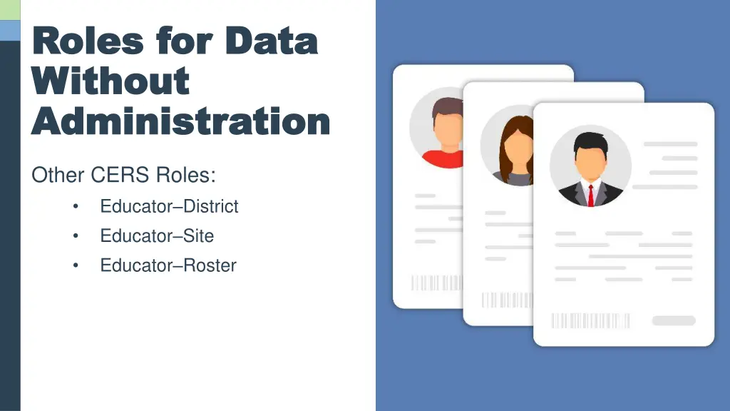 roles for data roles for data without without