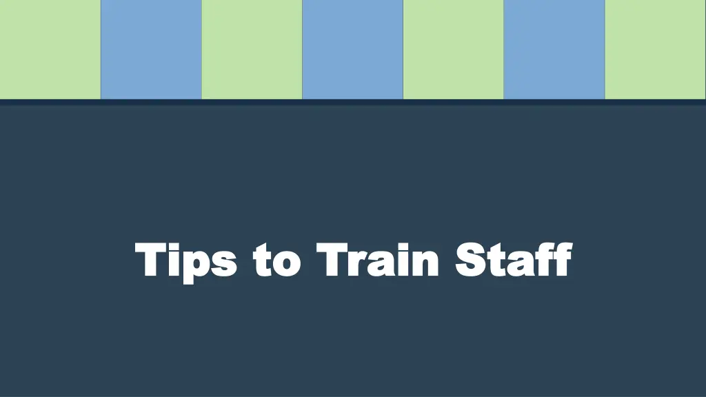 tips to train staff tips to train staff