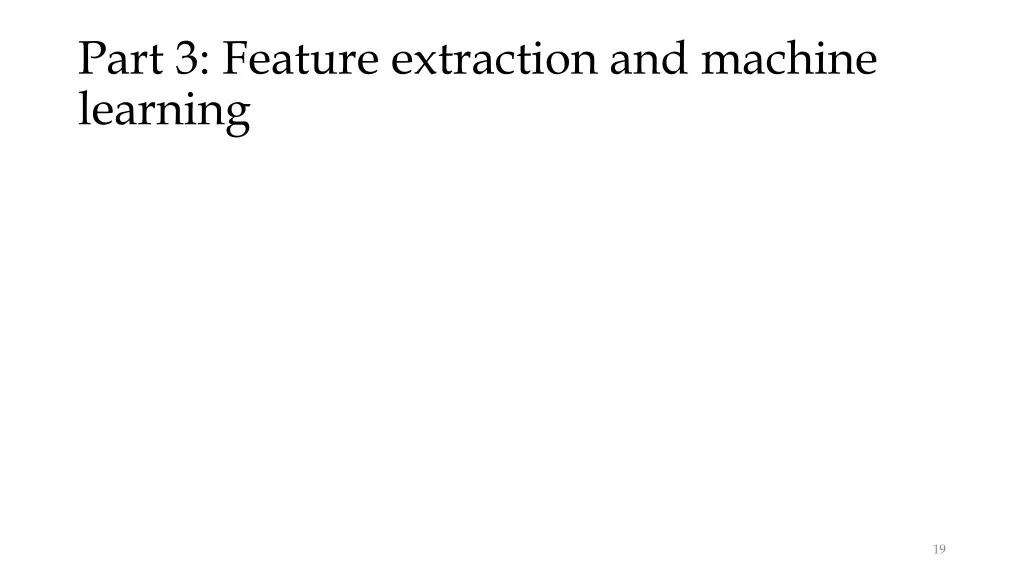 part 3 feature extraction and machine learning