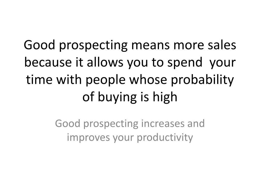 good prospecting means more sales because