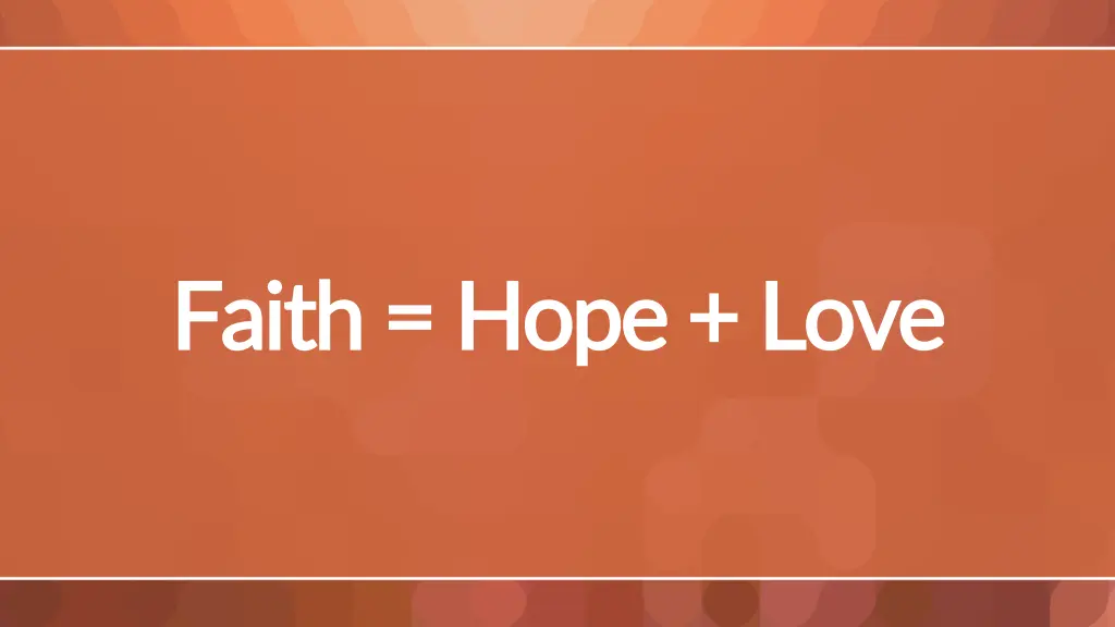 faith hope love faith hope love