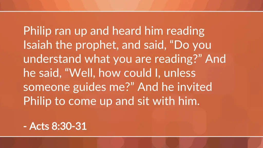 philip ran up and heard him reading isaiah