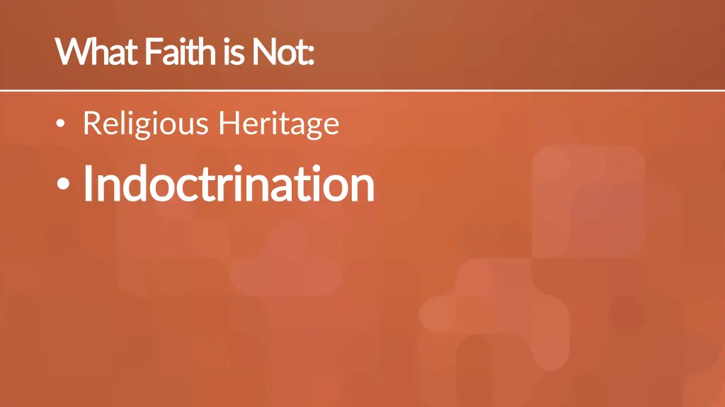 what what faith is not faith is not 1