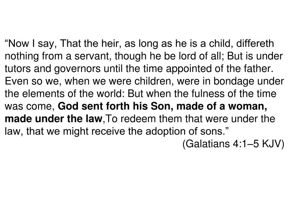 now i say that the heir as long as he is a child