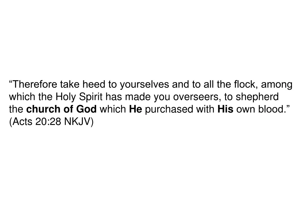therefore take heed to yourselves