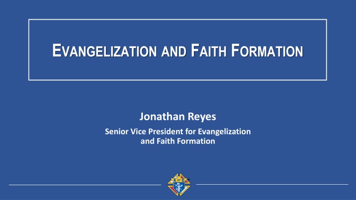 e vangelization and f aith f ormation