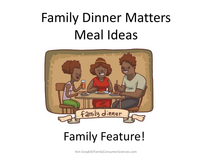 family dinner matters meal ideas