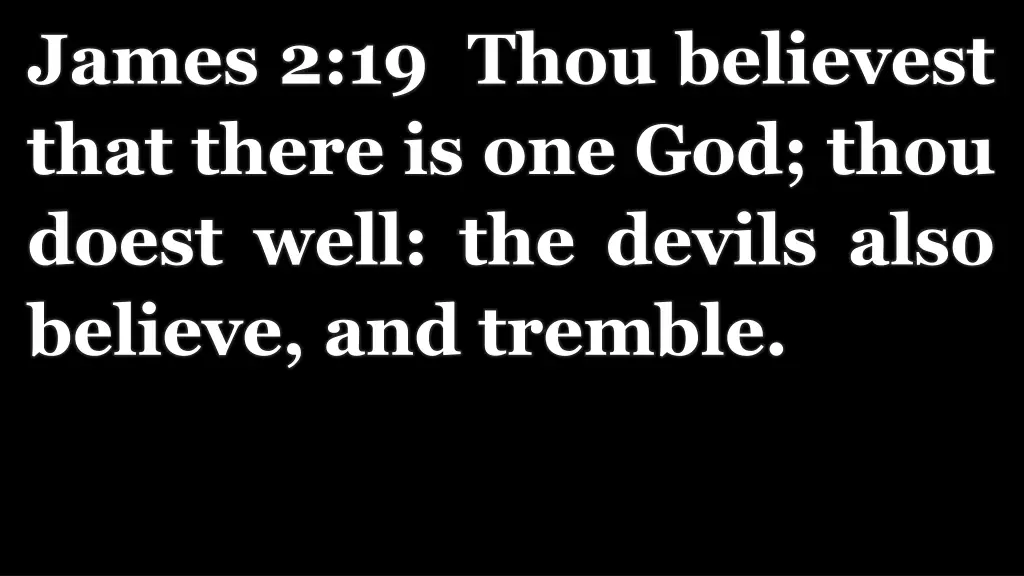 james 2 19 thou believest that there