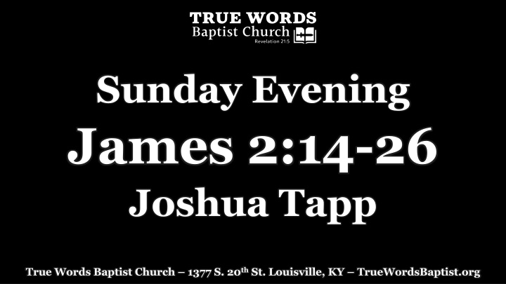 sunday evening james 2 14 26 joshua tapp
