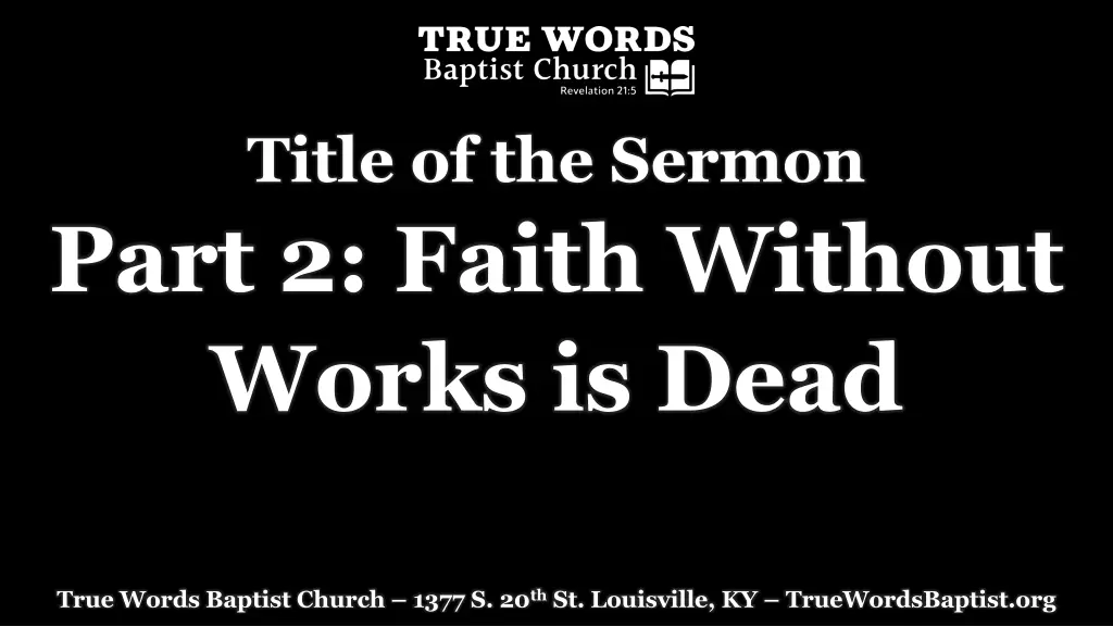title of the sermon part 2 faith without works