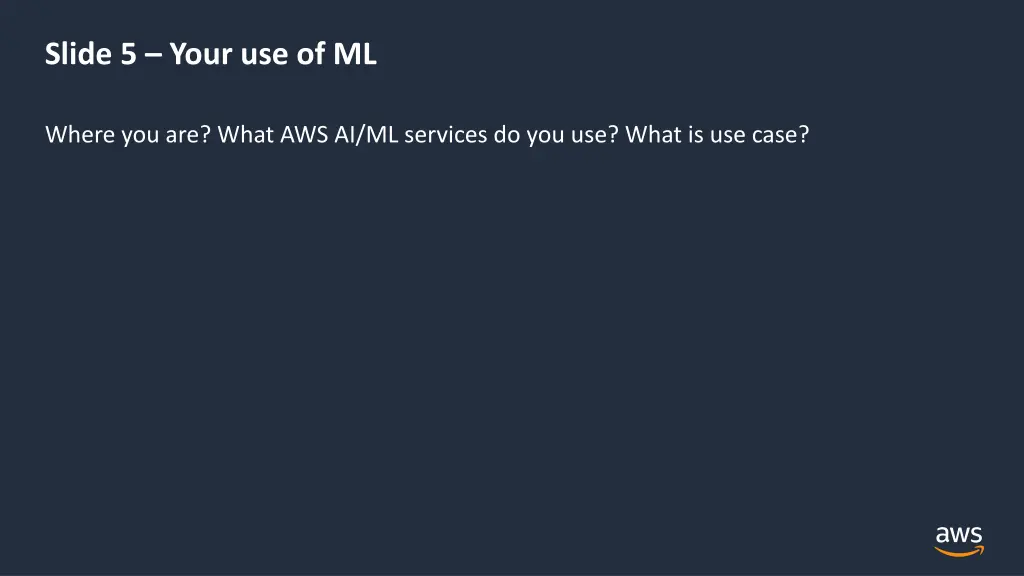 slide 5 your use of ml