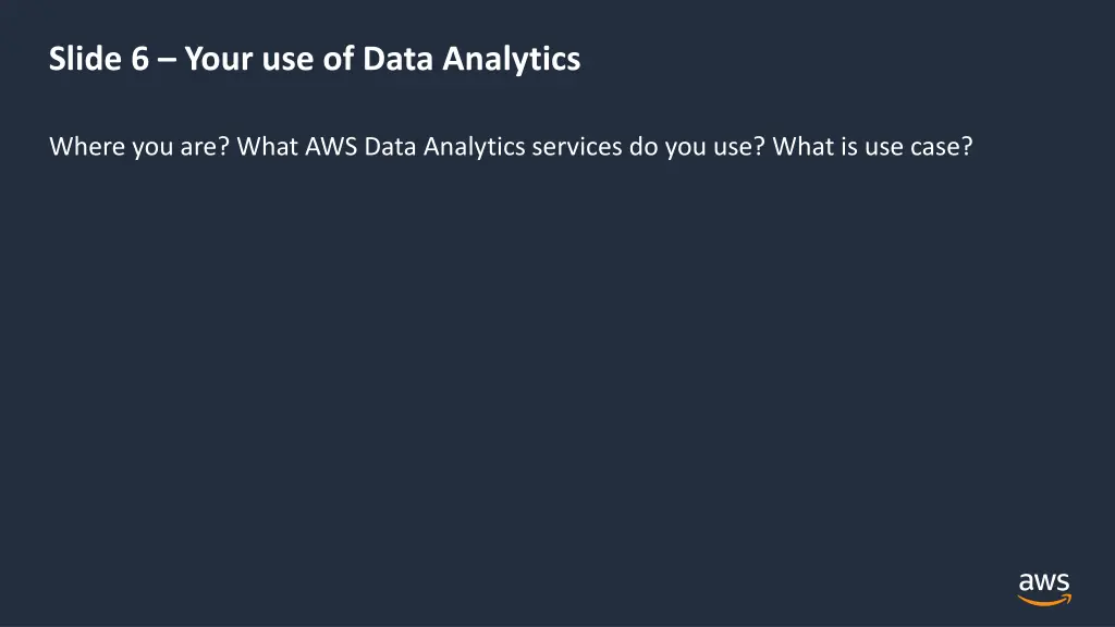 slide 6 your use of data analytics