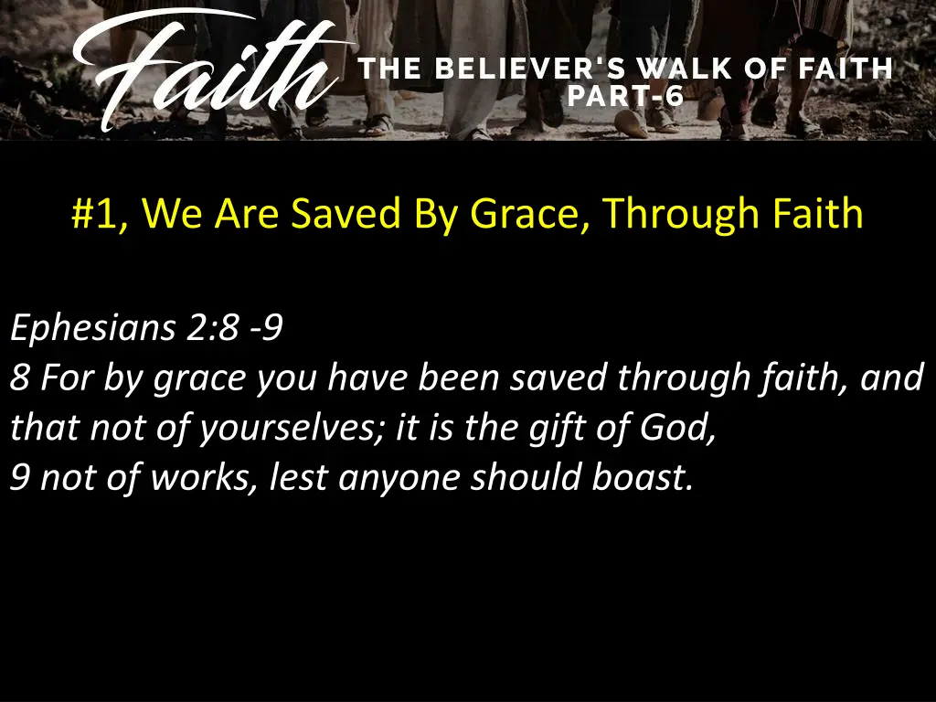 1 we are saved by grace through faith