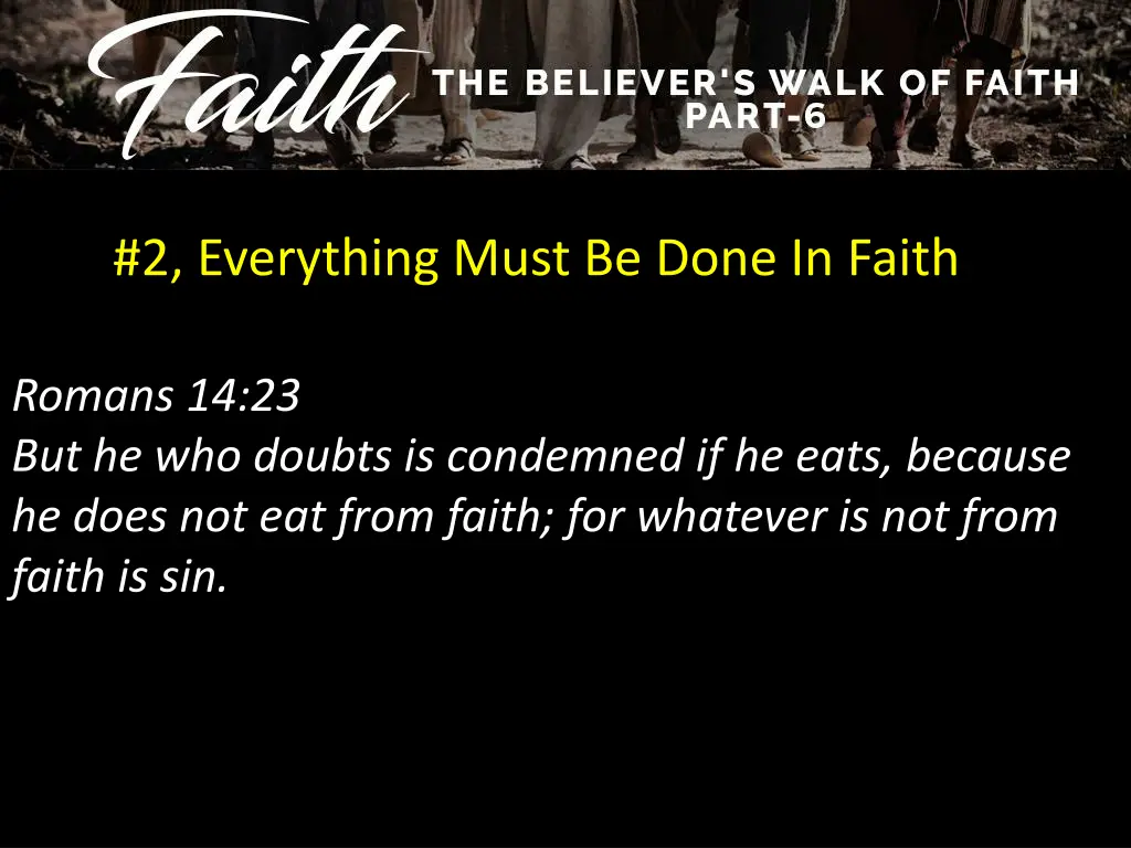 2 everything must be done in faith 1