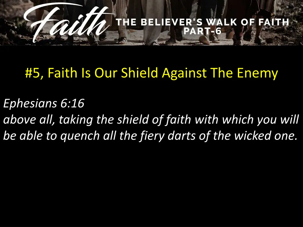 5 faith is our shield against the enemy