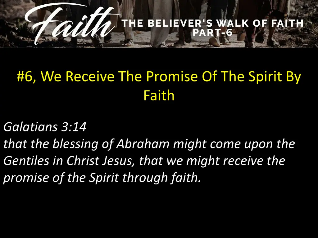 6 we receive the promise of the spirit by faith