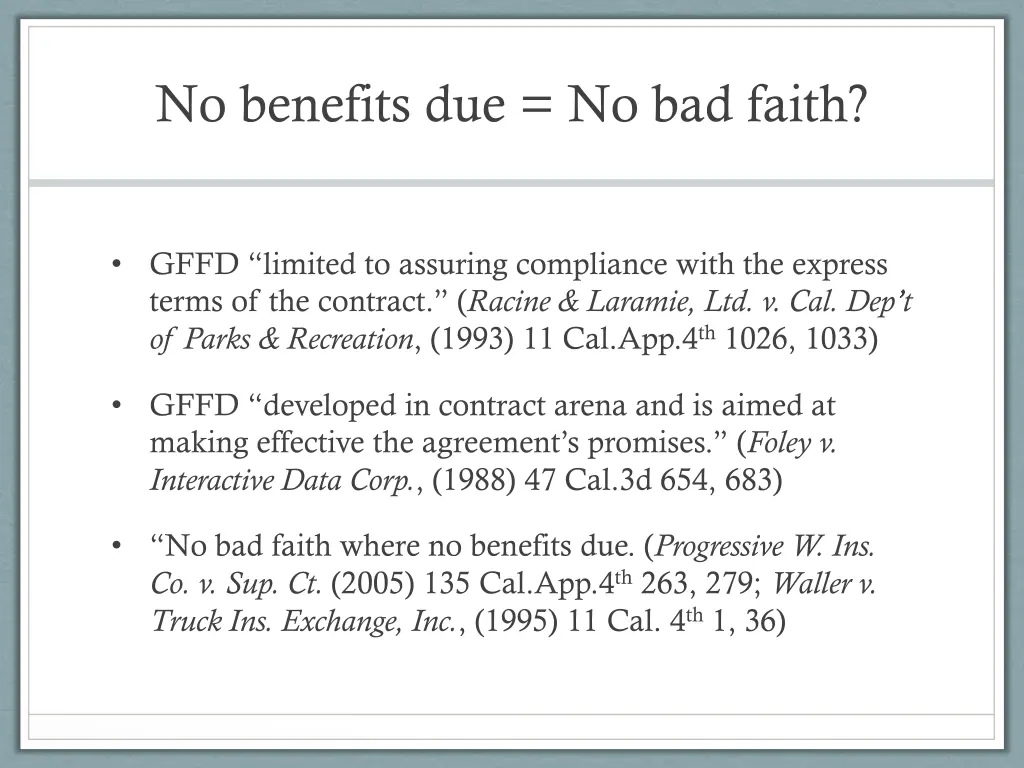 no benefits due no bad faith