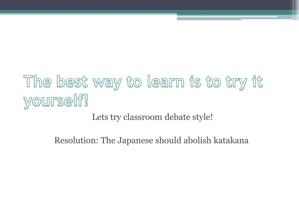 the best way to learn is to try it yourself lets