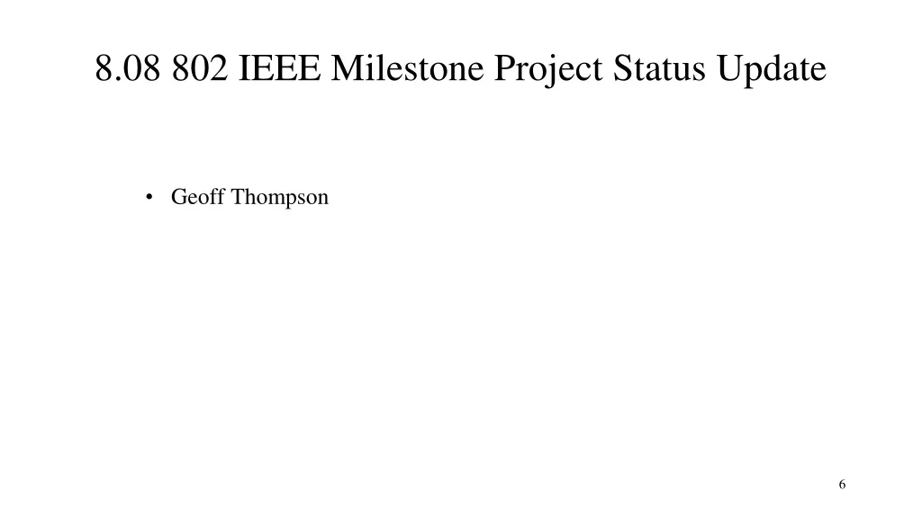 8 08 802 ieee milestone project status update