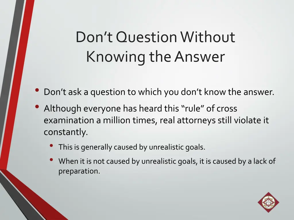 don t question without knowing the answer