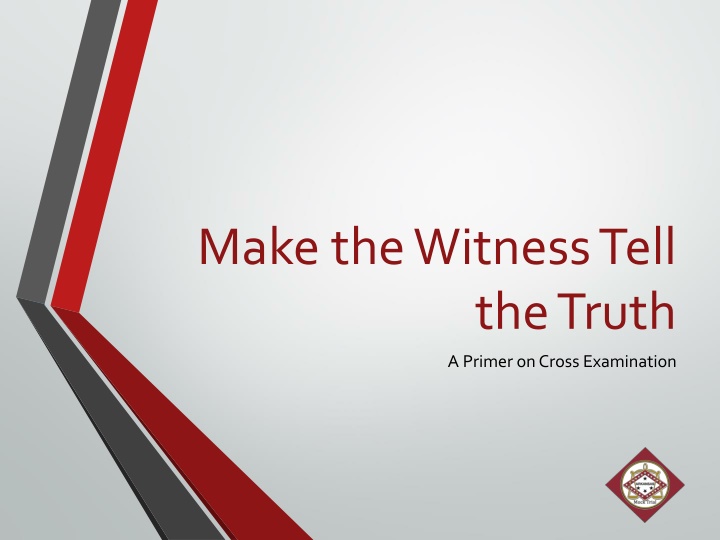 make the witness tell