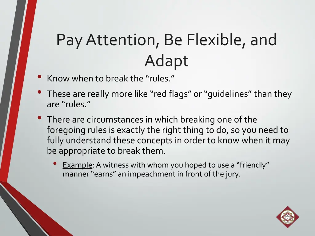 pay attention be flexible and adapt know when