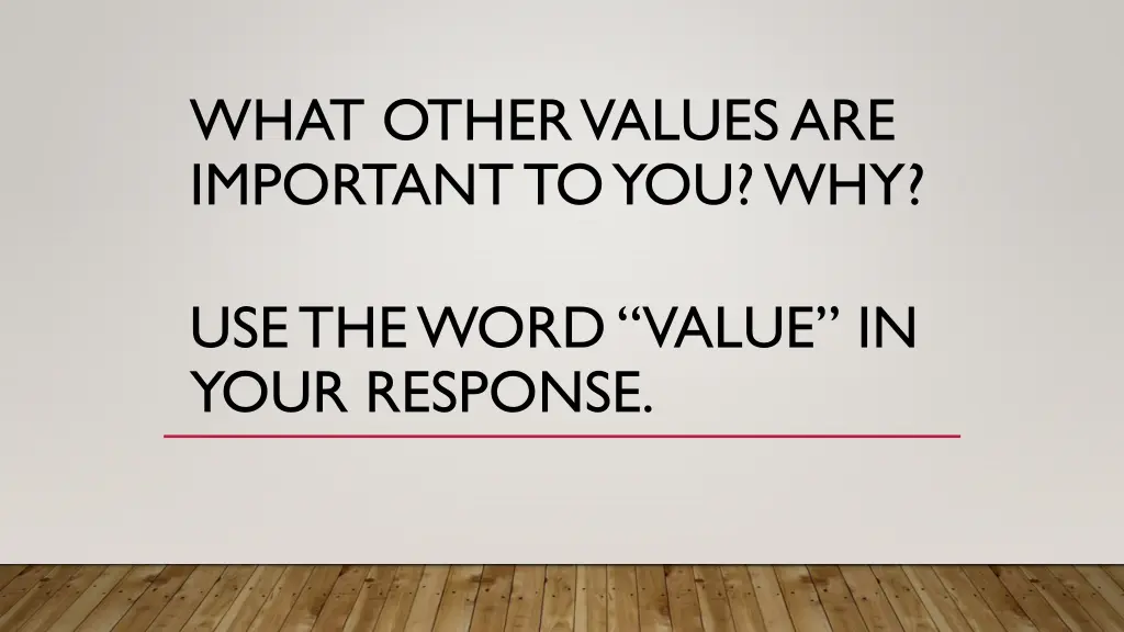 what other values are important to you why
