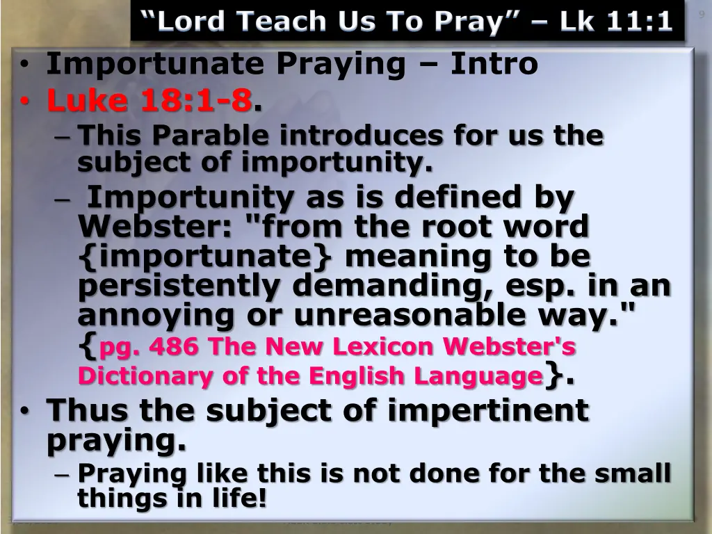 lord teach us to pray lk 11 1 importunate praying