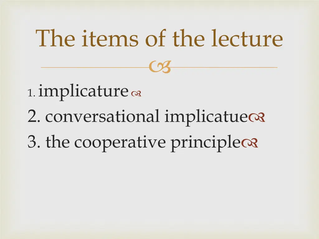 the items of the lecture