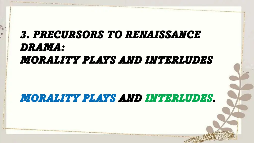 3 precursors to renaissance 3 precursors