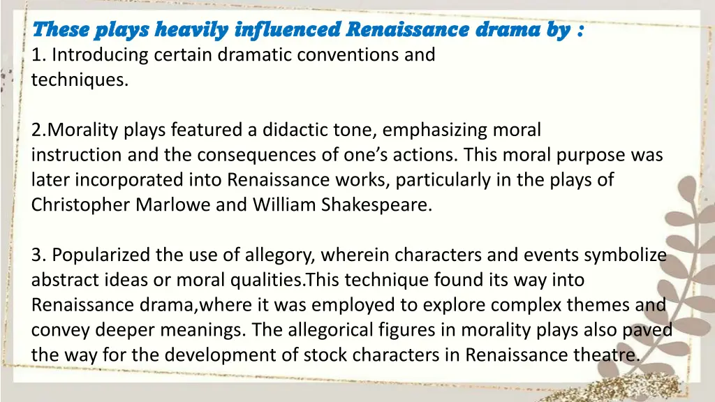 these plays heavily influenced renaissance drama