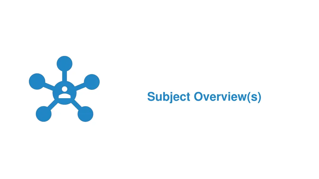 subject overview s