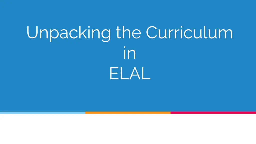 unpacking the curriculum in elal