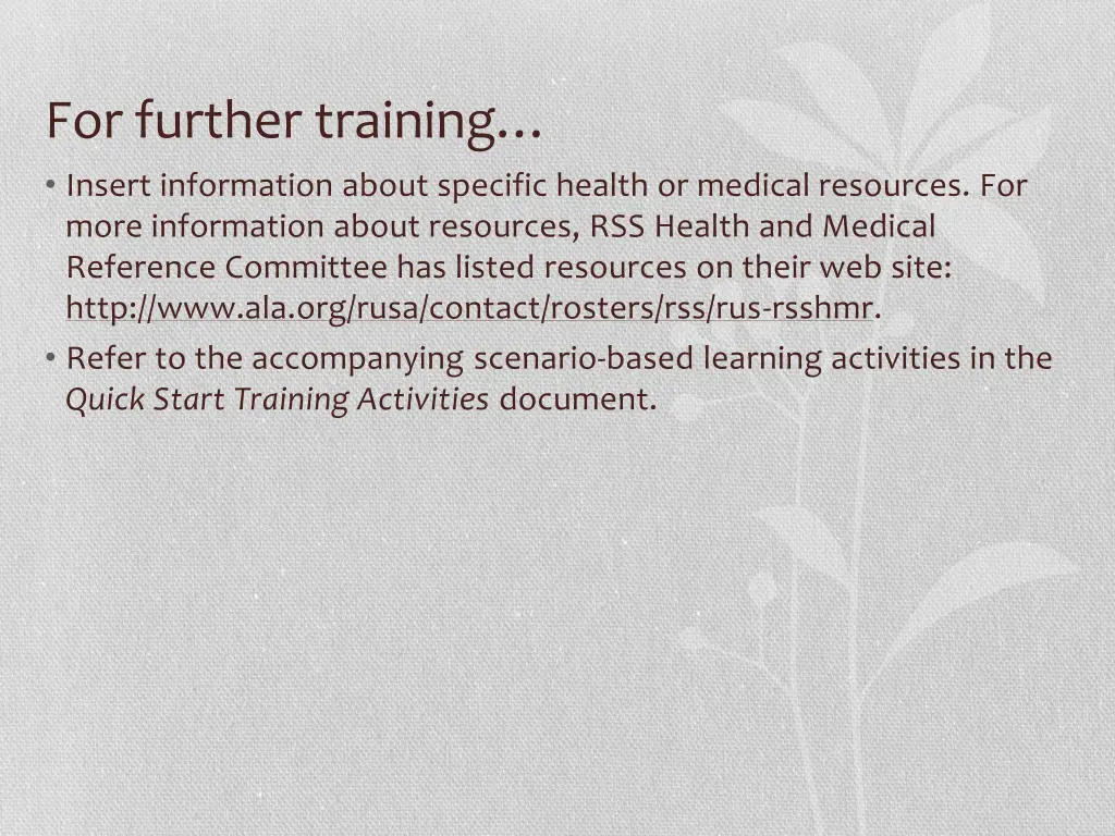 for further training insert information about