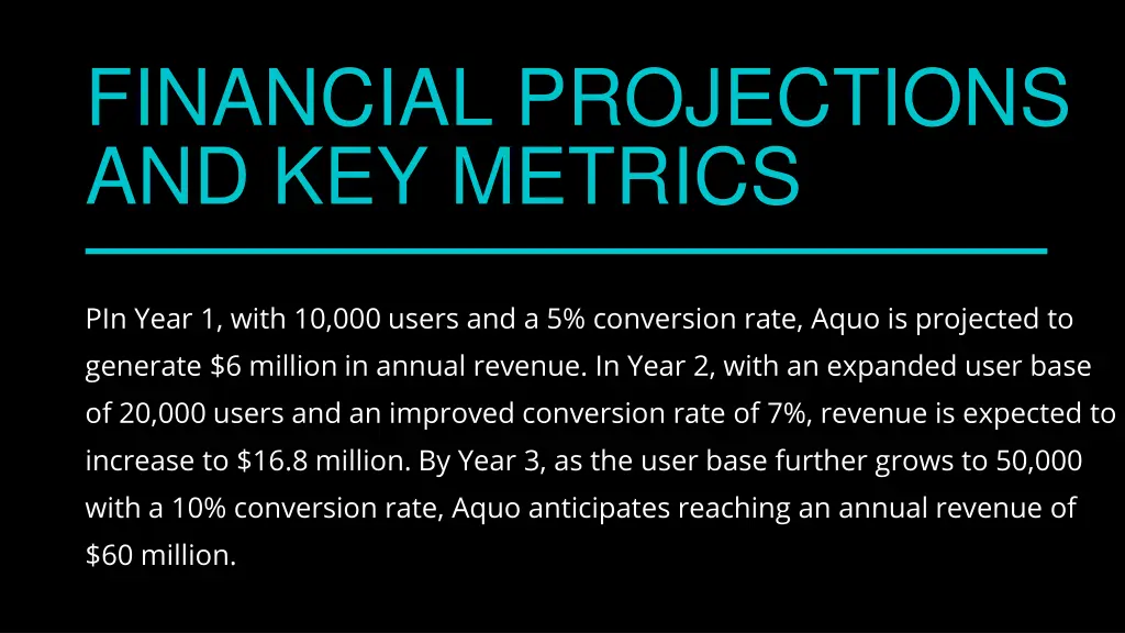 financial projections and key metrics