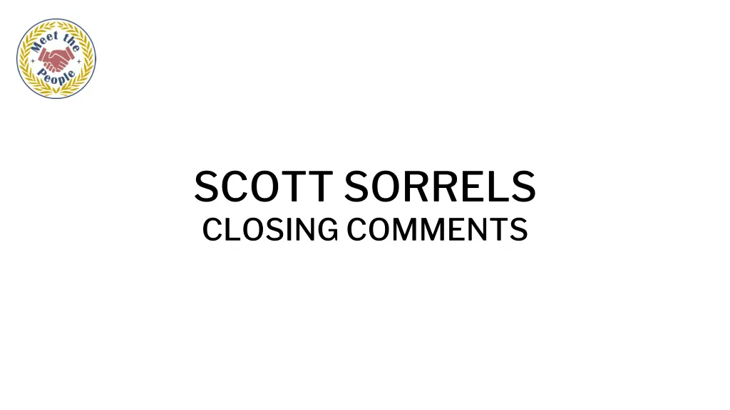 scott sorrels closing comments