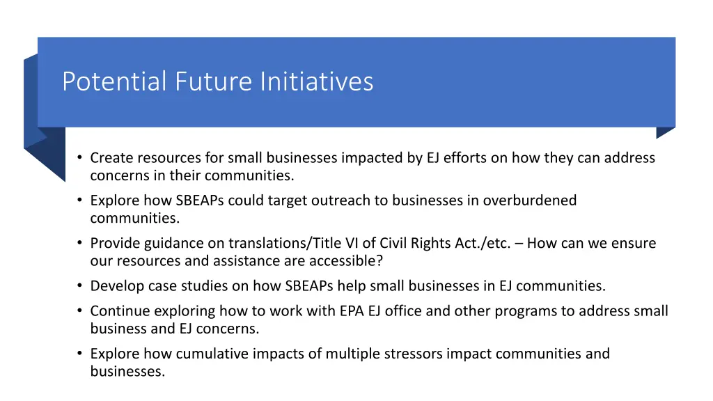 potential future initiatives