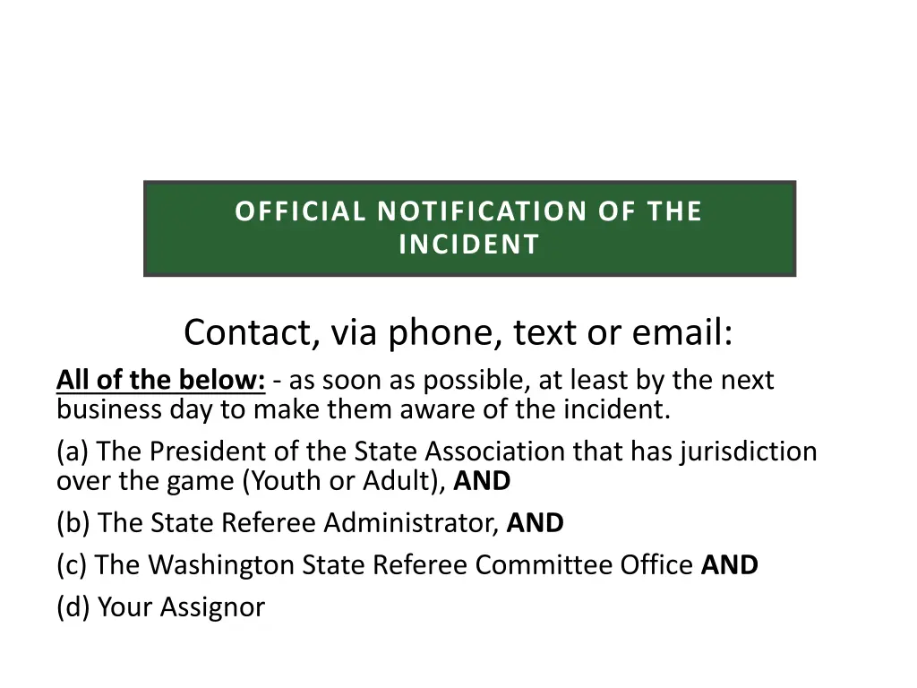 official notification of the incident