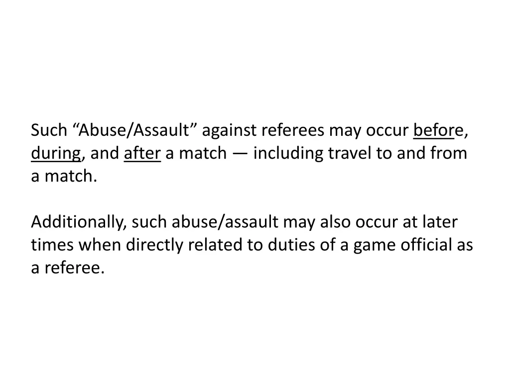 such abuse assault against referees may occur