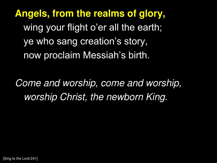 angels from the realms of glory wing your flight