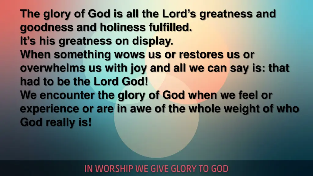 the glory of god is all the lord s greatness