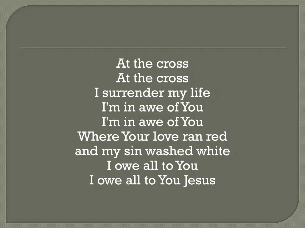 at the cross at the cross i surrender my life 2