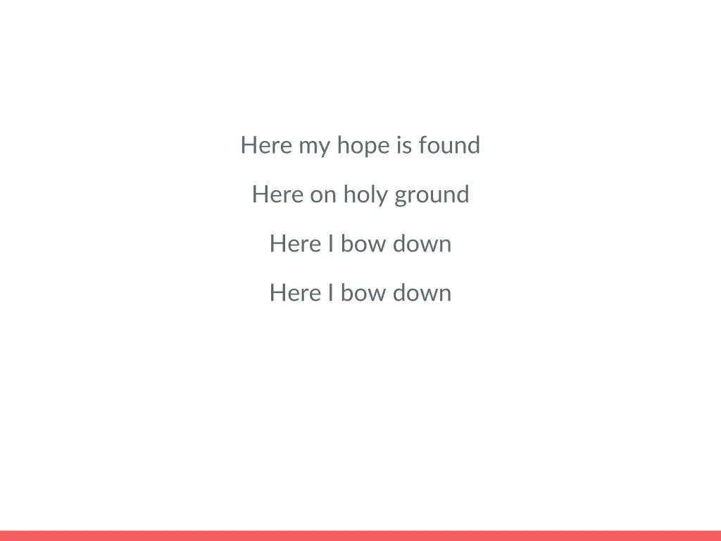 here my hope is found