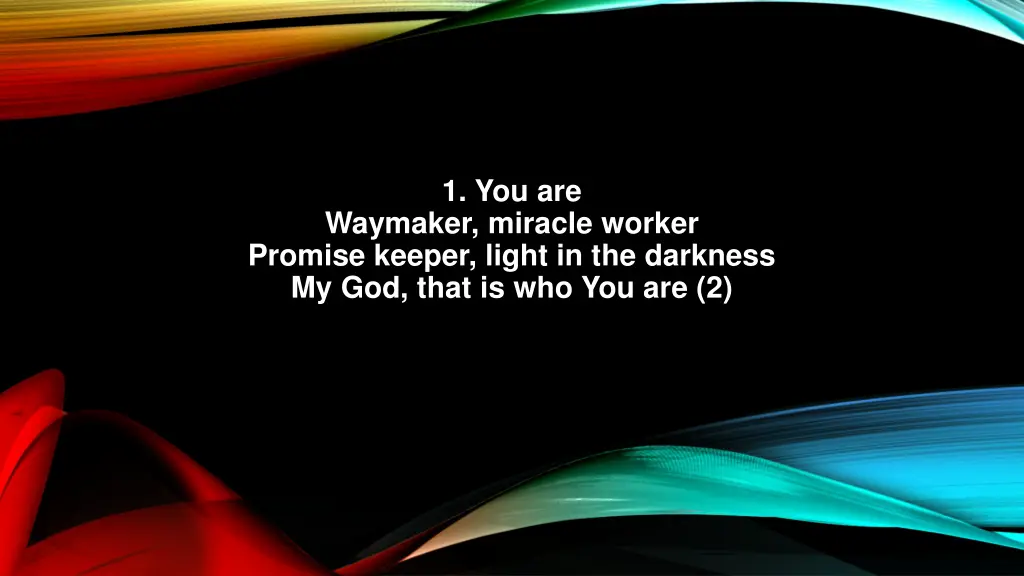 1 you are