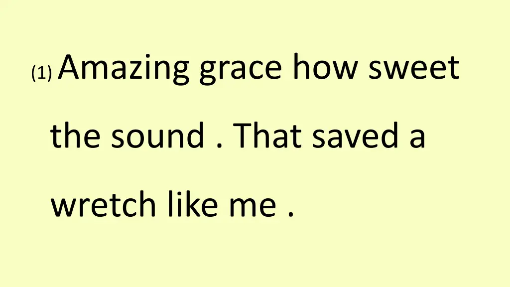 1 amazing grace how sweet