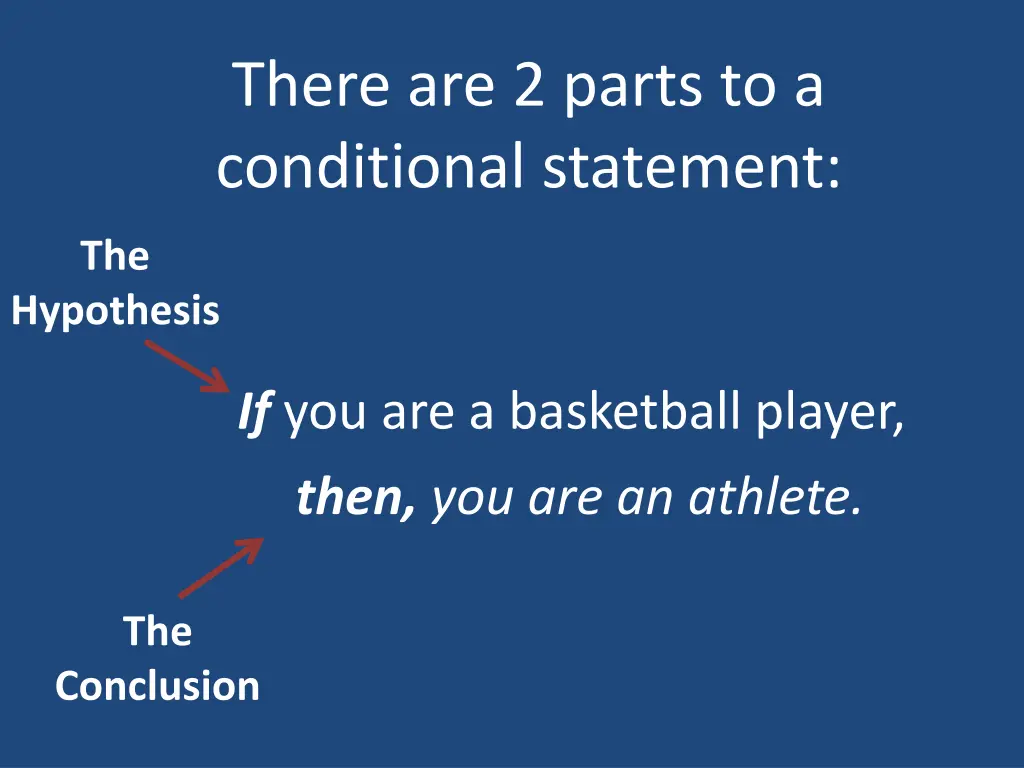 there are 2 parts to a conditional statement