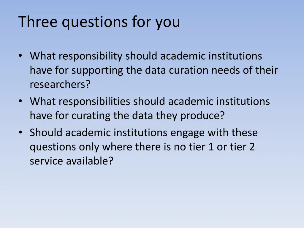 three questions for you